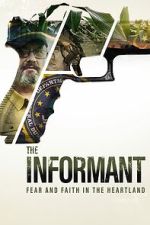Watch The Informant: Fear and Faith in the Heartland Movies123