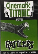 Watch Cinematic Titanic: Rattlers Movies123