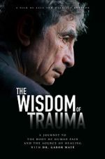 Watch The Wisdom of Trauma Movies123