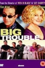 Watch Big Trouble Movies123