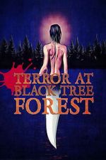 Watch Terror at Black Tree Forest Movies123