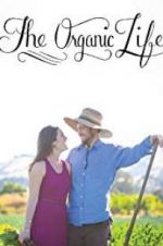 Watch The Organic Life Movies123