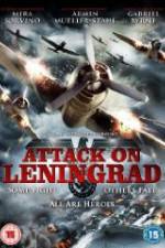 Watch Attack On Leningrad Movies123