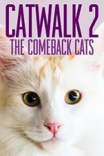 Watch Catwalk 2: The Comeback Cats Movies123