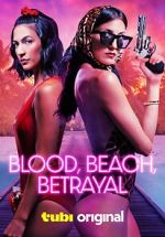Watch Blood, Beach, Betrayal Movies123