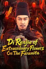 Watch Di Renjie of Extraordinary Flowers On The Faramita Movies123