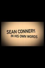 Watch Sean Connery: In His Own Words Movies123