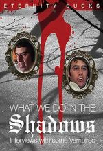 Watch What We Do in the Shadows: Interviews with Some Vampires Movies123