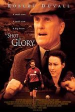 Watch A Shot at Glory Movies123