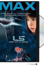 Watch L5: First City in Space Movies123