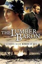 Watch The Lumber Baron Movies123
