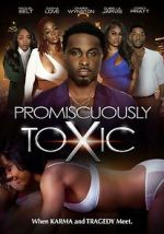 Watch Promiscuously Toxic Movies123