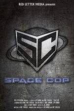 Watch Space Cop Movies123