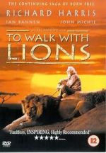 Watch To Walk with Lions Movies123