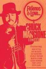 Watch Chuck Mangione Friends & Love Movies123