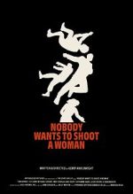 Watch Nobody Wants to Shoot a Woman Movies123