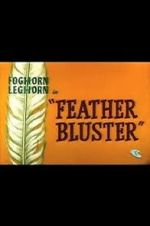 Watch Feather Bluster (Short 1958) Movies123