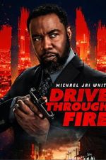 Watch Drive Through Fire Movies123