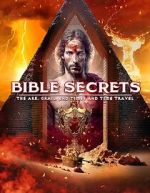 Watch Bible Secrets: The Ark, the Grail, End Times and Time Travel Movies123