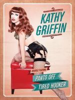 Watch Kathy Griffin: Pants Off Movies123