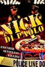 Watch Nick Di Paolo: Another Senseless Killing Movies123