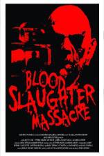 Watch Blood Slaughter Massacre Movies123
