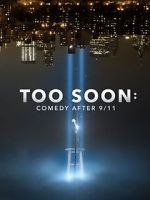 Watch Too Soon: Comedy After 9/11 Movies123