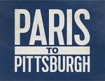 Watch Paris to Pittsburgh Movies123