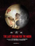Watch The Last Dream for the Moon (Short 2016) Movies123