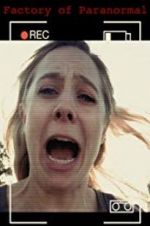 Watch Factory of Paranormal Movies123