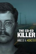 Watch The Co-Ed Killer: Mind of a Monster (TV Special 2021) Movies123