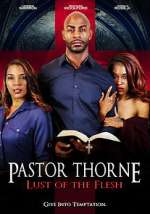 Watch Pastor Thorne: Lust of the Flesh Movies123