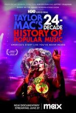Watch Taylor Mac\'s 24-Decade History of Popular Music Movies123