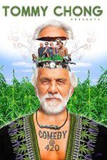 Watch Tommy Chong Presents Comedy at 420 Movies123