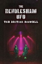 Watch The Rendlesham UFO : The British Roswell Movies123