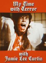 Watch My Time with Terror with Jamie Lee Curtis Movies123
