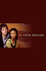 Watch In Your Dreams Movies123