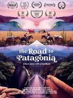 Watch The Road to Patagonia Movies123