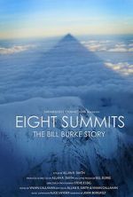 Watch Eight Summits: The Bill Burke Story Movies123