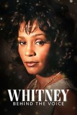 Watch Whitney: Behind the Voice Movies123