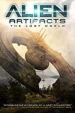 Watch Alien Artifacts: The Lost World Movies123