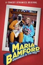 Watch Maria Bamford: Weakness Is the Brand Movies123