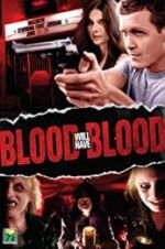 Watch Blood Will Have Blood Movies123