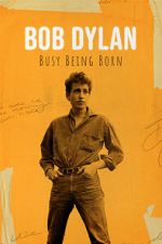 Watch Bob Dylan: Busy Being Born Movies123