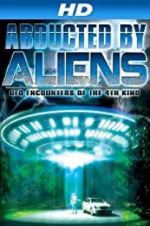 Watch Abducted by Aliens: UFO Encounters of the 4th Kind Movies123
