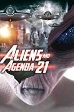 Watch Aliens and Agenda 21 Movies123