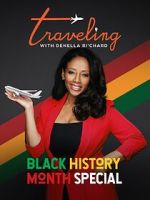Watch Traveling with Denella Ri\'chard: Black History Special (Short 2023) Movies123