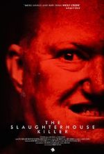 Watch The Slaughterhouse Killer Movies123