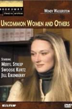 Watch Uncommon Women and Others Movies123