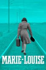Watch Marie-Louise Movies123